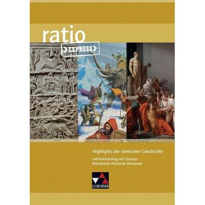 ratio Express / Highlights römischer Geschichte, Geheftet von Michael Lobe, Buchner, C.C., 978-3-661-53073-4
