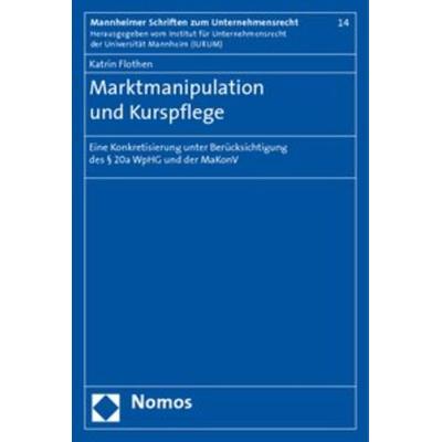 Marktmanipulation und Kurspflege, Taschenbuch von Katrin Flothen, Nomos, 978-3-8329-4256-4