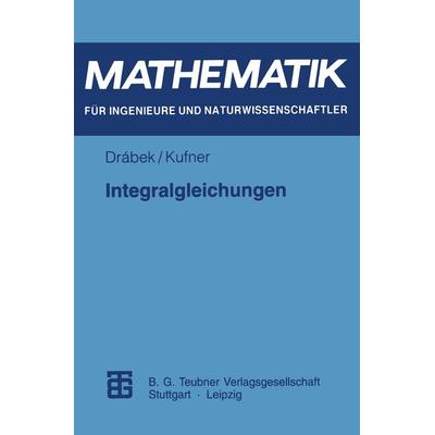 Integralgleichungen, Taschenbuch von Alois Kufner, Vieweg & Teubner, 978-3-8154-2089-8