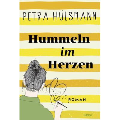 Hummeln im Herzen, Taschenbuch von Petra Hülsmann, Lübbe, 978-3-404-19193-2