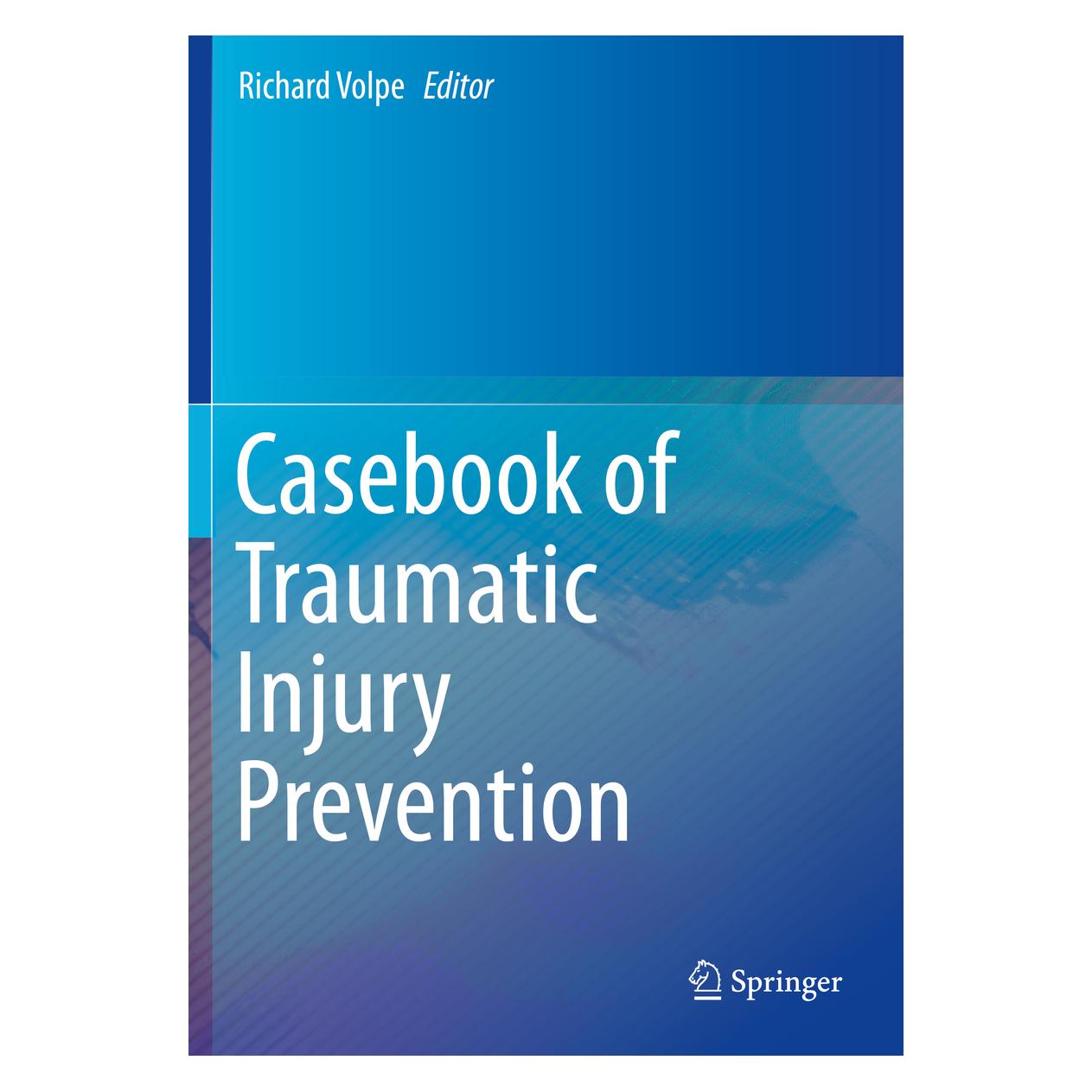 Springer Casebook of Traumatic Injury Prevention (Englisch, Softcover, Richard Volpe) (56170284)