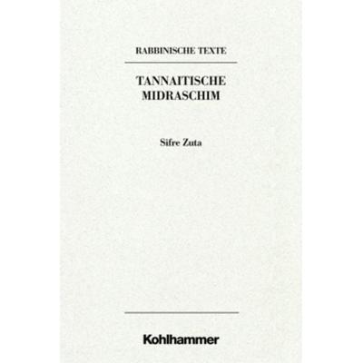 Rabbinische Texte. Zweite Reihe. Sifre Zuta, Gebundene Ausgabe von Dagmar Börner-Klein, Kohlhammer, 978-3-17-017367-5