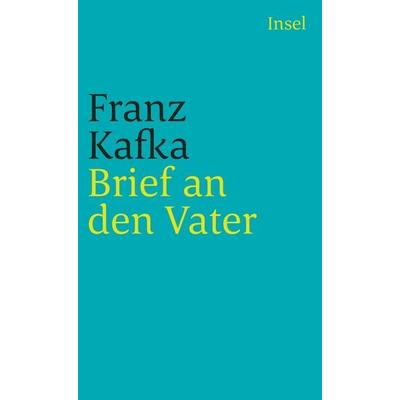 Brief an den Vater, Taschenbuch von Franz Kafka, Insel, 978-3-458-34649-4