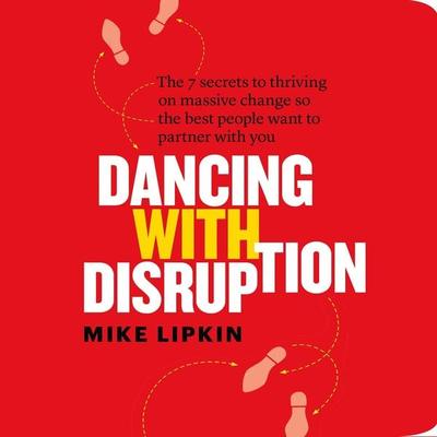 Dancing with Disruption - Mike Lipkin, Audio, 9781775122517