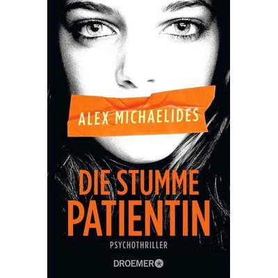 Die stumme Patientin, Taschenbuch von Alex Michaelides, Droemer Taschenbuch, 978-3-426-30690-1