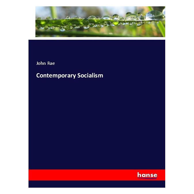 Hansebooks Contemporary Socialism (Englisch, Softcover, John Rae) (56085490)