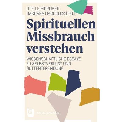 Spirituellen Missbrauch verstehen, Taschenbuch von , Matthias-Grünewald, 978-3-7867-3354-6