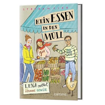 Kein Essen in den Müll, Gebundene Ausgabe von Stephan Sigg, Camino, 978-3-96157-136-9