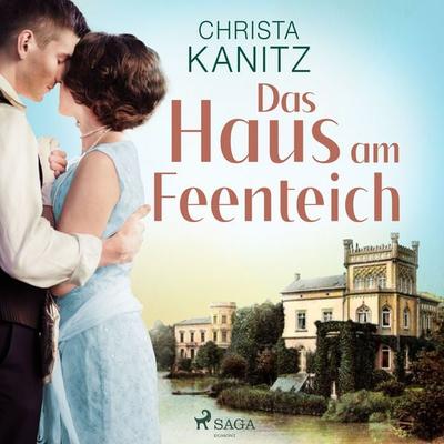 Das Haus am Feenteich - Christa Kanitz, Audio, 9788728048078