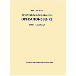Orthopädisch-chirurgische Operationslehre, Fachbücher von Max Lange