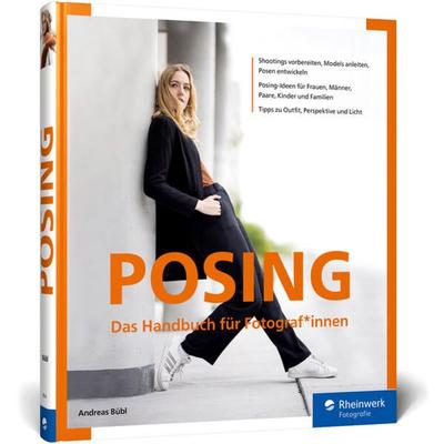 Posing, Gebundene Ausgabe von Andreas Bübl, Rheinwerk, 978-3-8362-9514-7