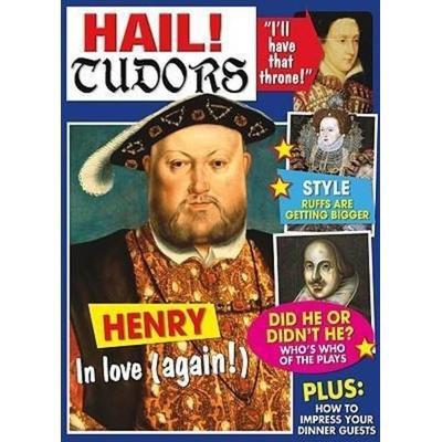 Hail! Tudors, Gebundene Ausgabe von Philip Steele, Crabtree, 978-0-7787-6626-1