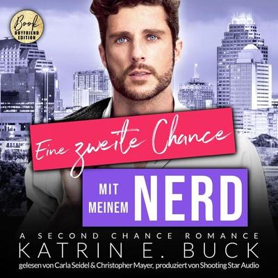Eine zweite Chance mit meinem Nerd: A Second Chance Romance - Katrin Emilia Buck, Audio, 9783946210955