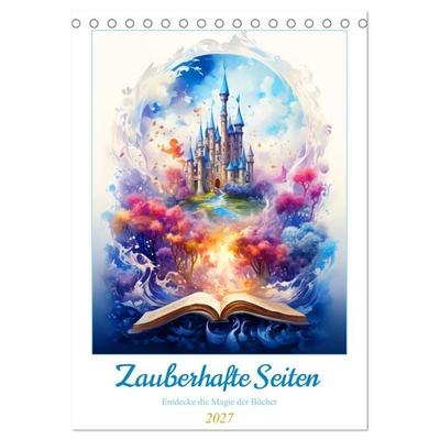 Zauberhafte Seiten - Entdecke die Magie der Bücher (Tischkalender 2027 DIN A5 hoch), CALVENDO Monatskalender