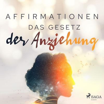 Affirmationen - Das Gesetz der Anziehung - Maxx Audio, Audio, 9788726522969