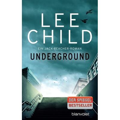 Underground / Jack Reacher Band 13, Taschenbuch von Lee Child, Blanvalet, 978-3-442-37807-4