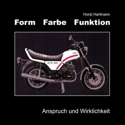 Form Farbe Funktion, Taschenbuch von Horst Hartmann, BoD – Books on Demand, 978-3-7347-5192-9