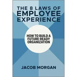 The 8 Laws of Employee Experience, Sachbücher von Jacob Morgan