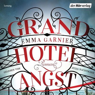 Grandhotel Angst - Emma Garnier, Audio, 9783844526158