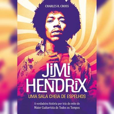Jimi Hendrix - uma sala cheia de espelhos - Resumo - Charles R. Cross, Audio, 4066339321014
