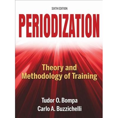Periodization, Gebundene Ausgabe von Carlo Buzzichelli,Tudor O. Bompa, Human Kinetics Publishers, 978-1-4925-4480-7
