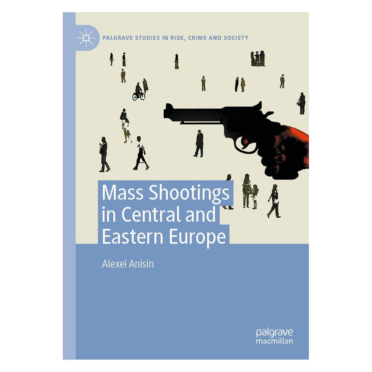 Springer Mass Shootings in Central and Eastern Europe (Englisch, Hardcover, Alexei Anisin) (9783030893729)