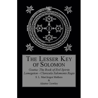 The Lesser Key of Solomon, Gebundene Ausgabe von Aleister Crowley,S. L. MacGregor Mathers, Mockingbird Press, 978-0-9981364-1-7