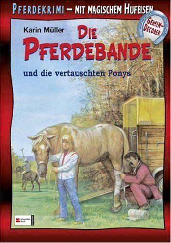 Karin Müller - Die Pferdebande und die vertauschten Ponys - Preis vom 09.10.2026 07:28:09 h