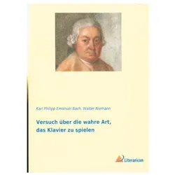 Versuch über die wahre Art, das Klavier zu spielen, Fachbücher von Walter Niemann, Karl Philipp Emanuel Bach
