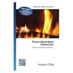 Flame Retardant Chemicals, Fachbücher von Edward R. Miller-Jones