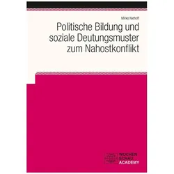 Politische Bildung und soziale Deutungsmuster zum Nahostkonflikt, Fachbücher von Mirko Niehoff