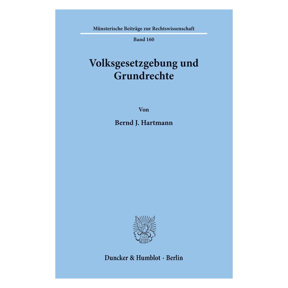 Duncker & Humblot Volksgesetzgebung und Grundrechte (Deutsch, Softcover, Bernd J Hartmann) (7221097)