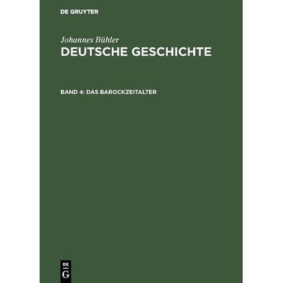 Das Barockzeitalter, Gebundene Ausgabe von Johannes Bühler, De Gruyter, 978-3-11-105740-8