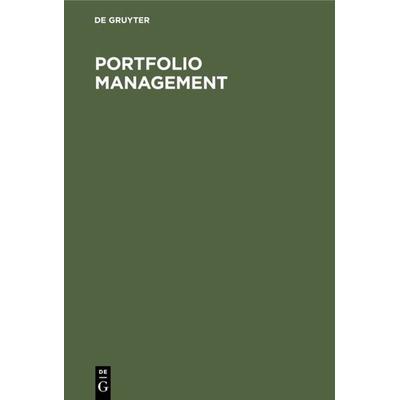 Portfolio Management, Gebundene Ausgabe von Klaus H. Dunst, De Gruyter, 978-3-11-008876-2