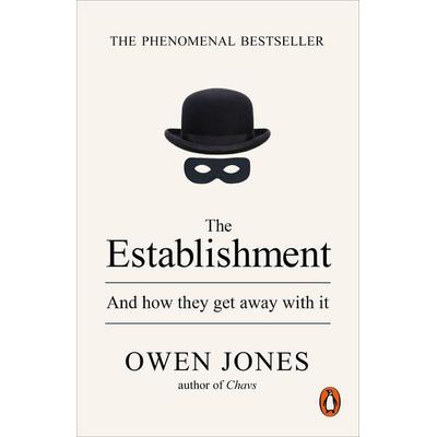 The Establishment, Taschenbuch von Owen Jones, Penguin Books Ltd, 978-0-14-197499-6