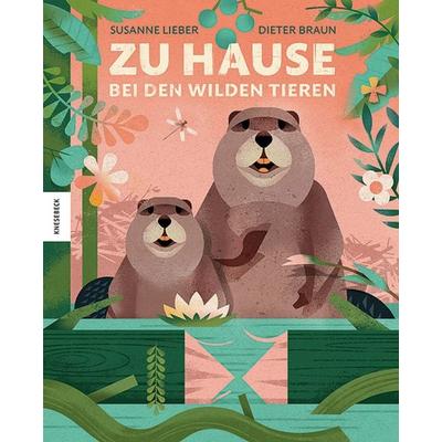 Zu Hause bei den wilden Tieren, Gebundene Ausgabe von Susanne Lieber, Knesebeck, 978-3-95728-758-8