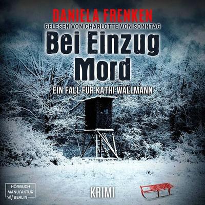 Bei Einzug Mord - Daniela Frenken, Audio, 4066004550114
