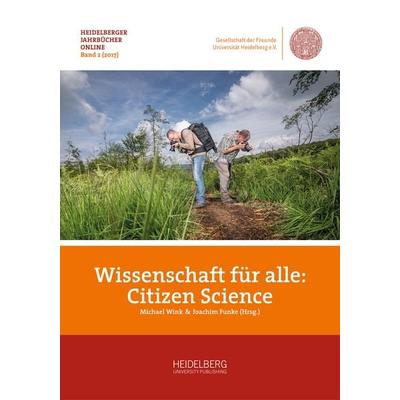 Wissenschaft für alle: Citizen Science, Gebundene Ausgabe von , Heidelberg University Publishing, 978-3-946054-35-1