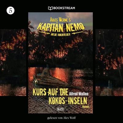 Jules Vernes Kapitän Nemo - Neue Abenteuer, Folge 5: Kurs auf die Kokos-Inseln - Jules Verne,Alfred Wallon, Audio, 9783991404552
