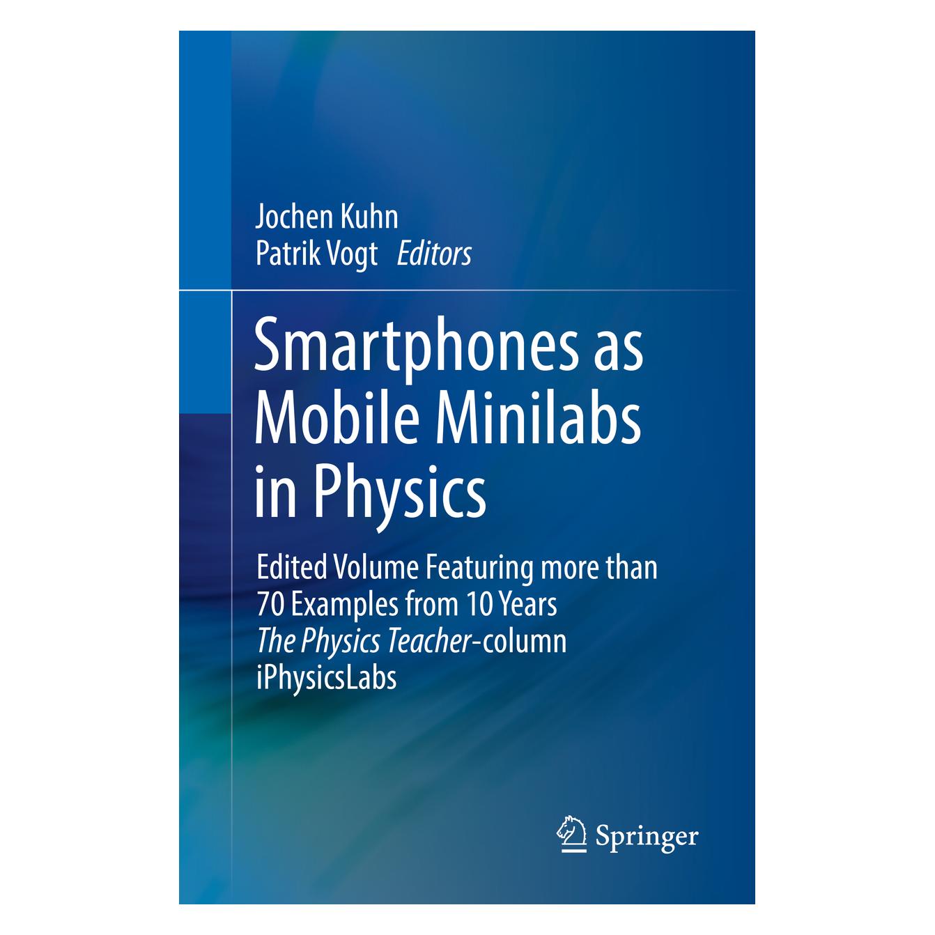 Springer Smartphones as Mobile Minilabs in Physics (Englisch, Softcover, Jochen Kuhn, Patrik Vogt) (56222527)