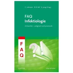 FAQ Infektiologie, Fachbücher von Clara Lehmann, Norma Jung, Bernhard Ruf