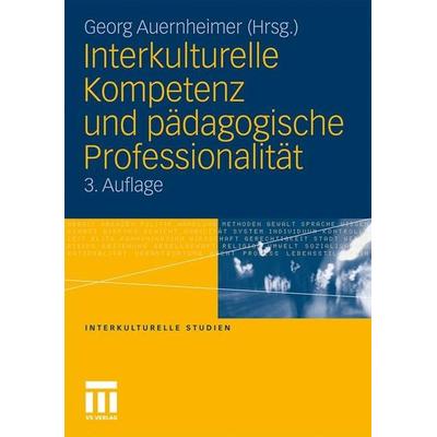 Interkulturelle Kompetenz und pädagogische Professionalität, Taschenbuch von , VS Verlag für Sozialwissenschaften, 978-3-531-17463-1