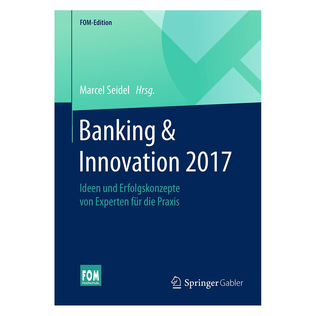 Springer Banking & Innovation 2017 (Deutsch, Softcover, Marcel Seidel) (7157162)