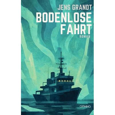 Bodenlose Fahrt, Taschenbuch von Jens Grandt, Omnino Verlag, 978-3-95894-350-6