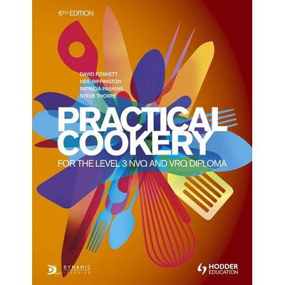 Practical Cookery for the Level 3 NVQ and VRQ Diploma, 6th edition, Taschenbuch von Neil Rippington,Patricia Paskins,David Foskett,Steve Thorpe, KNV