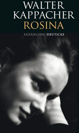 Walter Kappacher - Rosina: Erzählung - Preis vom 30.09.2026 22:30:23 h