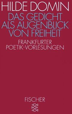 Hilde Domin - Das Gedicht als Augenblick von Freiheit: Frankfurter Poetik-Vorlesungen 1987/1988: Frankfurter Poetik-Vorlesungen 1987/88 - Preis vom 09.10.2026 07:28:09 h