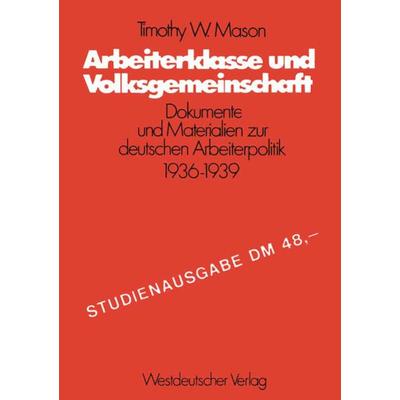 Arbeiterklasse und Volksgemeinschaft, Taschenbuch von Timothy W. Mason, VS Verlag für Sozialwissenschaften, 978-3-531-11113-1