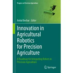 Innovation in Agricultural Robotics for Precision Agriculture, Fachbücher