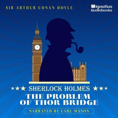 The Problem of Thor Bridge - Arthur Conan Doyle, Audio, 9783991714750